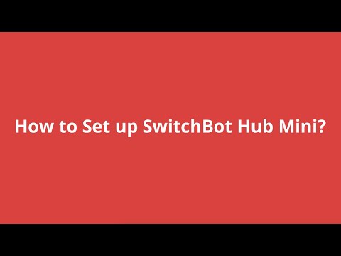 SwitchBot Hub Mini | How to Set up SwitchBot Hub Mini