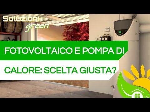 POMPA DI CALORE e FOTOVOLTAICO: CONVIENE? Ha davvero SENSO?