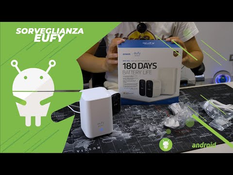 SISTEMA di SORVEGLIANZA EUFY, parola d&#039;ordine SEMPLICITA&#039;! | Recensione