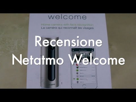 Recensione della videocamera Netatmo Welcome