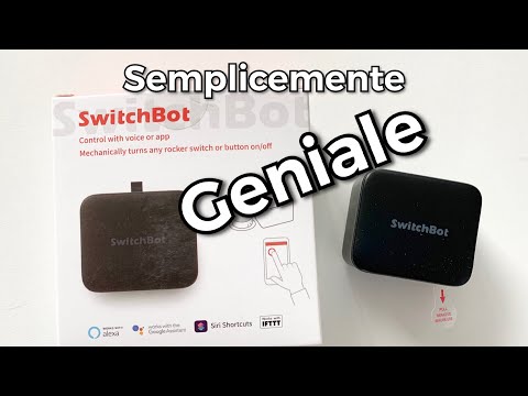 Come rendere &quot;domotico&quot; un interruttore e non solo con SwitchBot