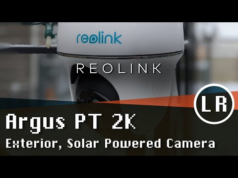 Reolink Argus PT 2K: Exterior, Solar Powered Camera