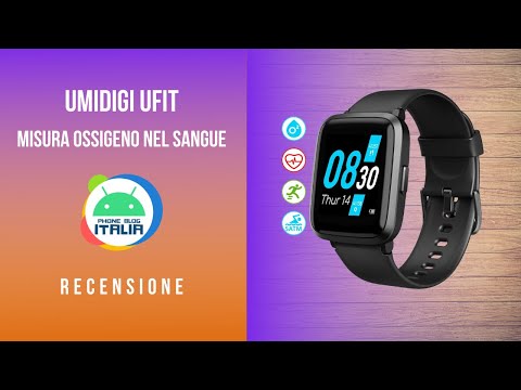 UMIDIGI UFit lo Sportwatch con Bluetooth 5.0 e SENSORE SpO2 | Recensione PHONE BLOG ITALIA
