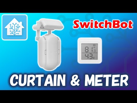 Integrate SwitchBot Curtain and Meter in Home Assistant