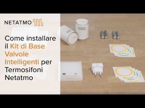 Installare il Kit di Base Valvole Intelligenti Netatmo per Termosifoni