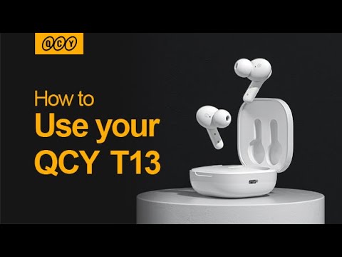 How to use QCY T13? QCY T13 Instruction!